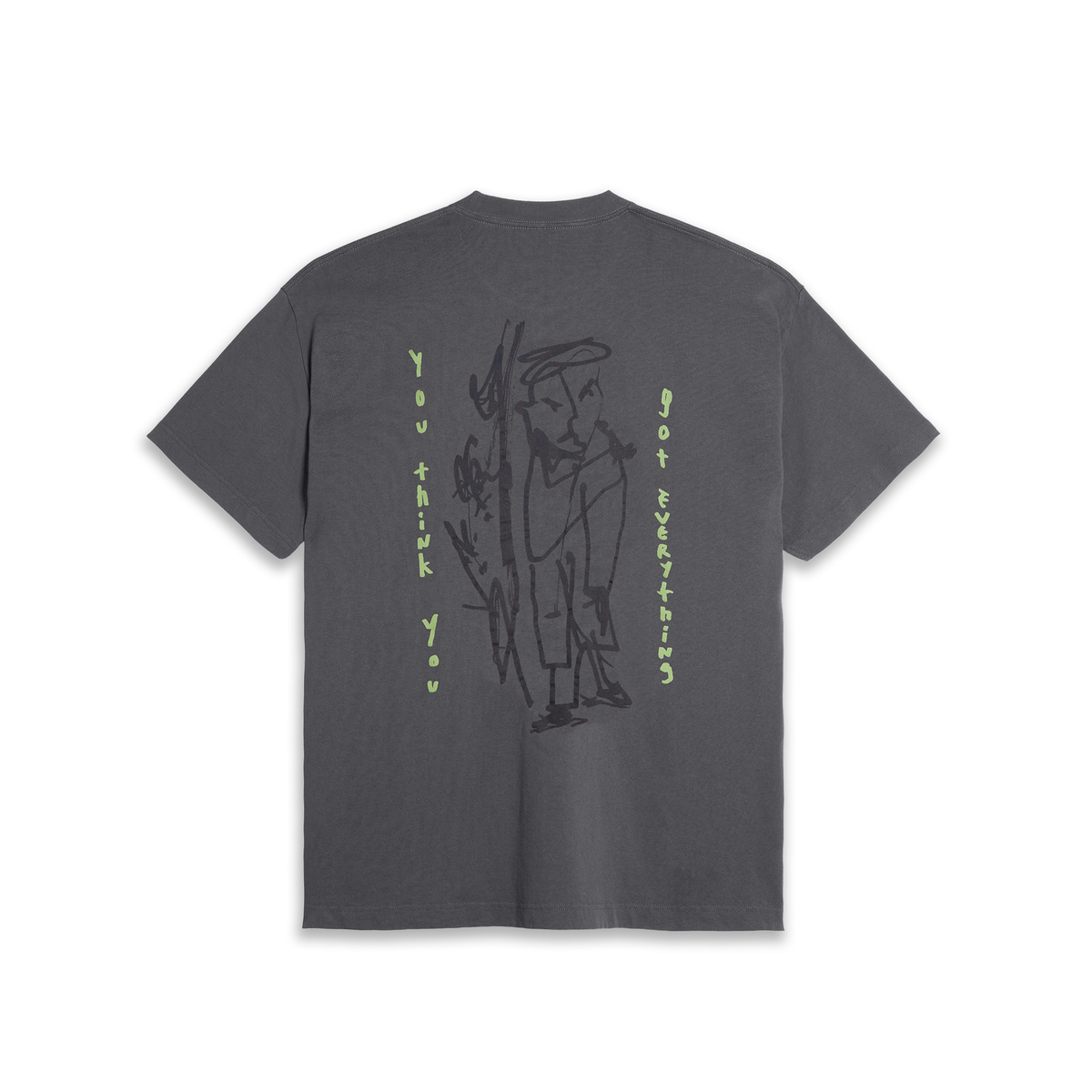 Got Evereything Tee - Graphite